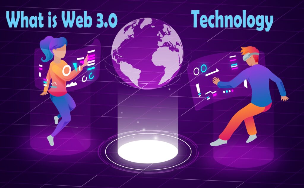What Is Web 3.0 Technology?
